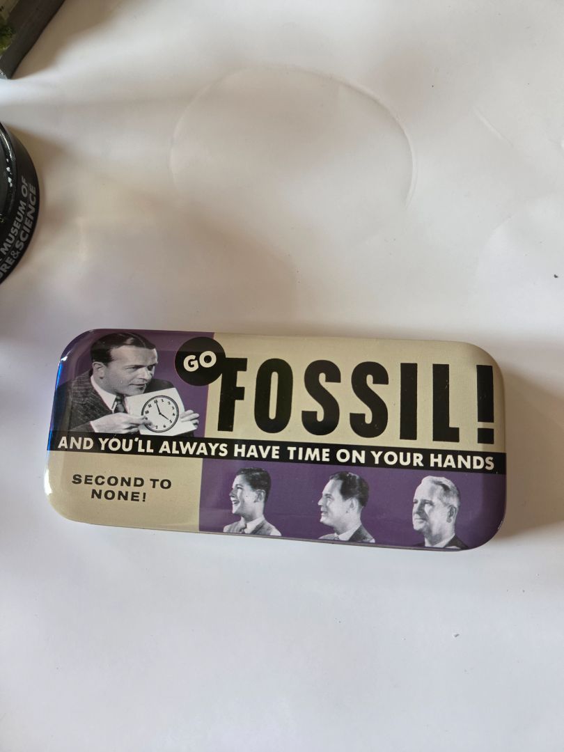 FOSSIL TIN- ALWAYS TIME ON YOUR HANDS