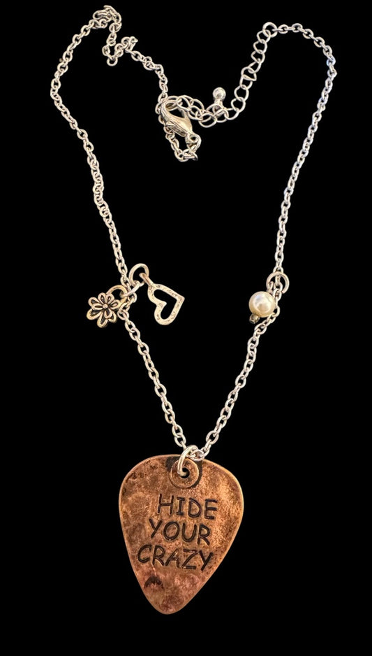 "Hide your crazy" guitar pick necklace