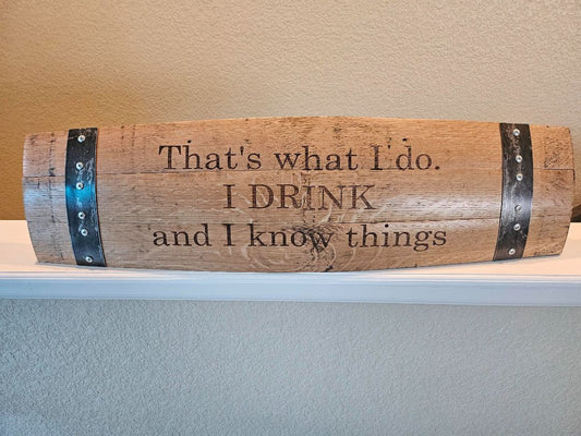 That's what I do Whiskey Barrel Stave Sign, 36 inches wide, 8 inches tall