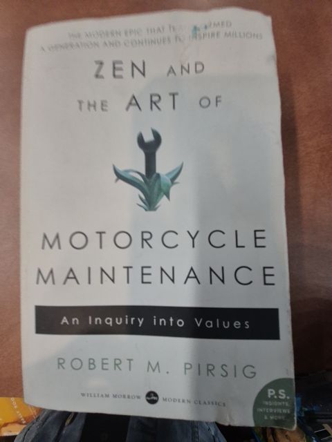 Zen and The Art of Motorcycle Maintenance-Robert Pirsig