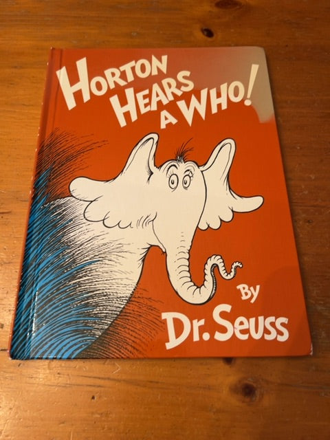 Horton hears a who! By Dr. Seuss