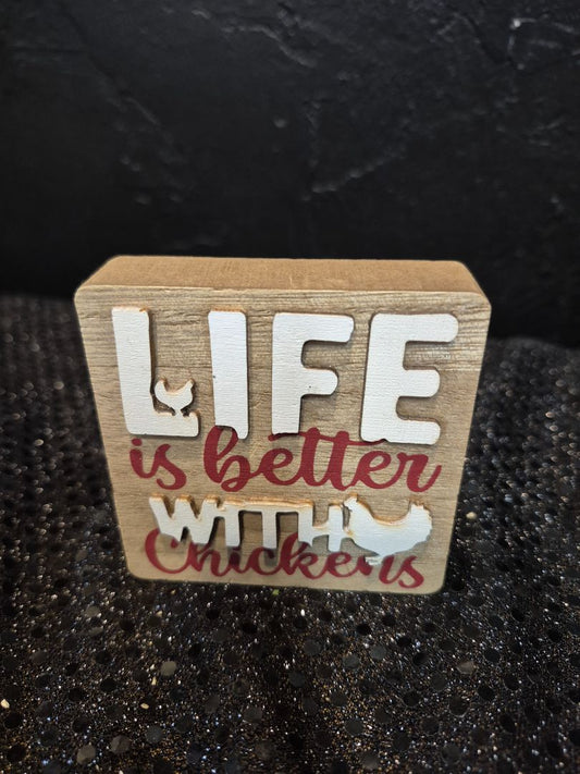 Life is Better with Chickens Sign