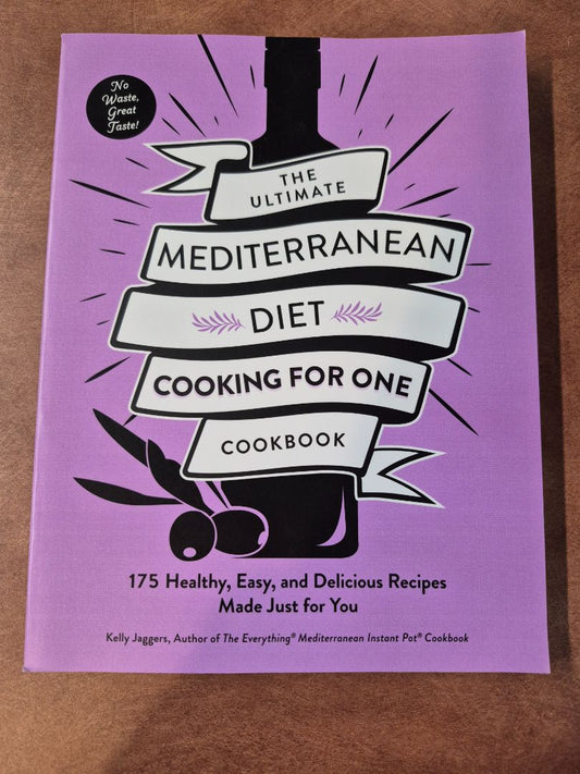 Kelly Jaggers The Ultimate Mediterranean Diet Cooking for One