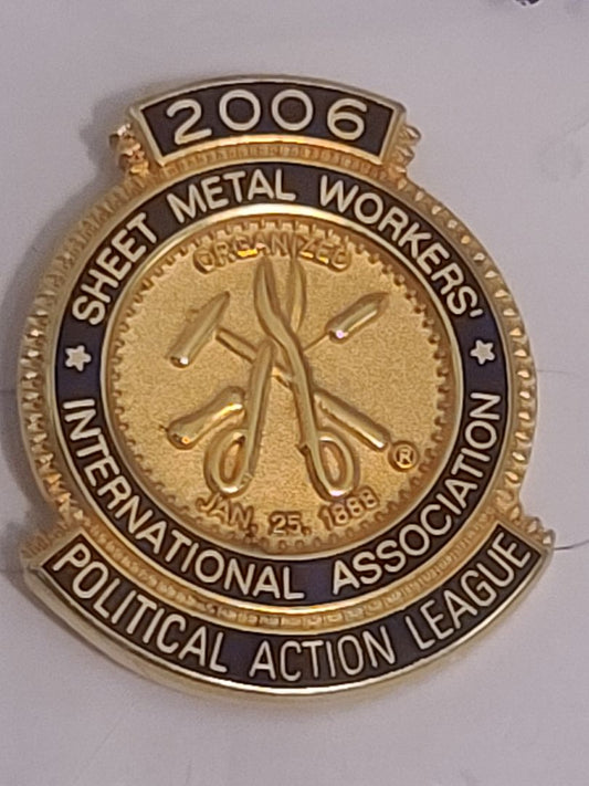 2006 Sheet Metal Workers Union Pin Political Action League