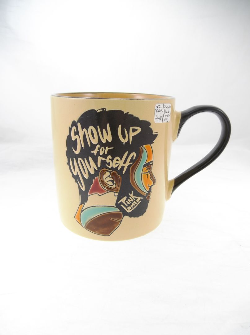 Pink Lomein Show up for yourself mug