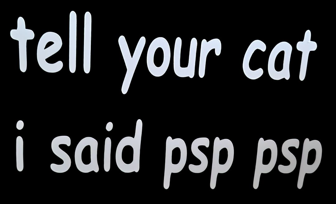 White  Tell your cat i said psp psp Vinyl Sticker