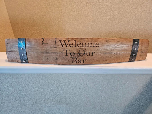 Wood Whiskey Barrel Stave Sign Welcome to our Bar, 36 inches wide, 6 inches tall