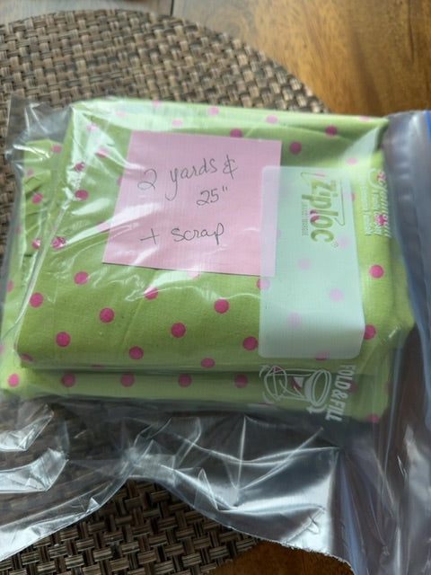 Green w/pink polka dot material, 2 yards 25” + scrap