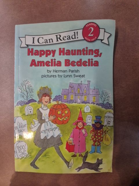 I Can Read! Reading 2 With Help Happy Haunting, Amelia Bedelia by Herman Parish pictures by Lynn Sweat