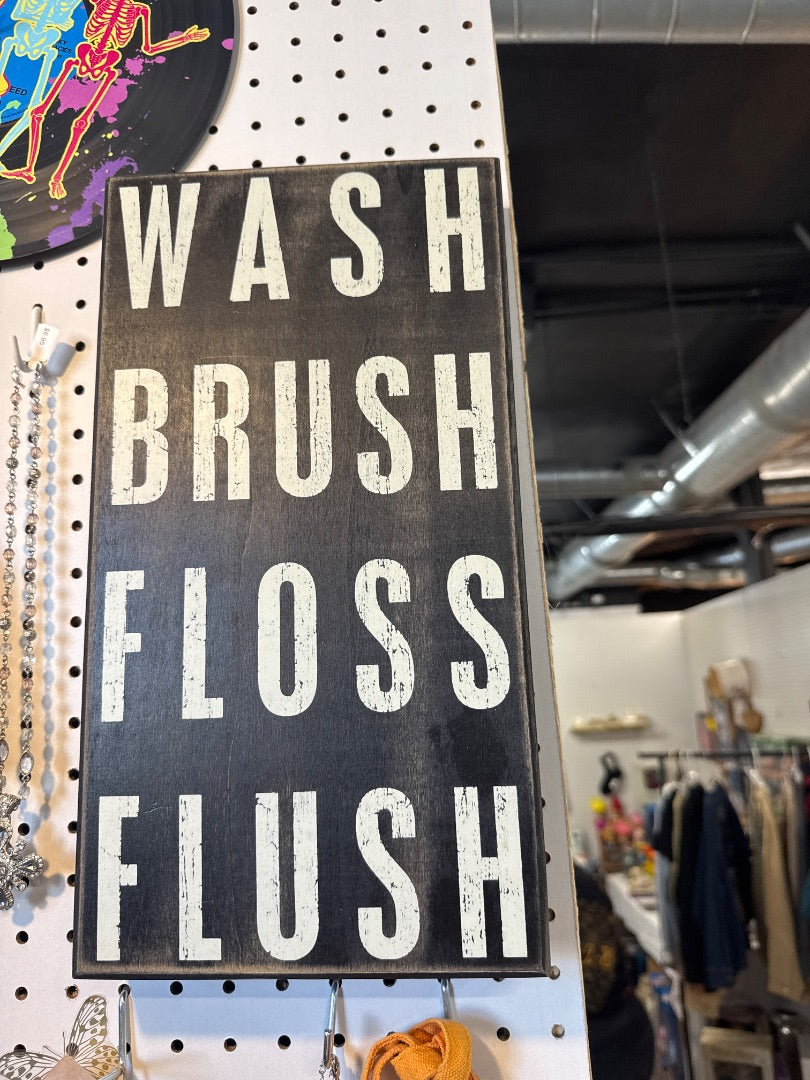 Wash, brush, floss, flush sign