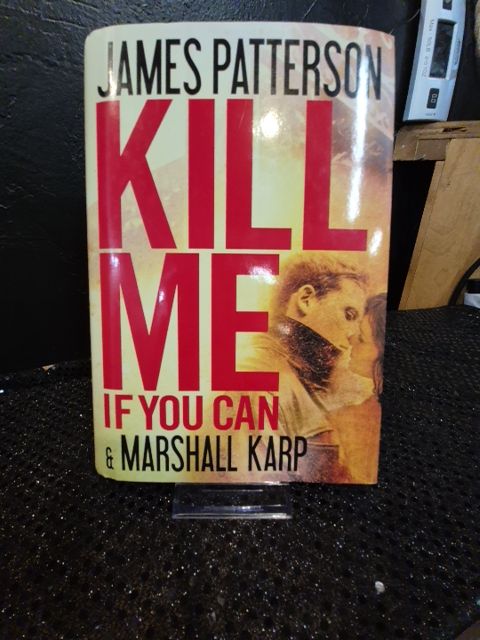 James Patterson & Marshall Karp Kill Me If You Can