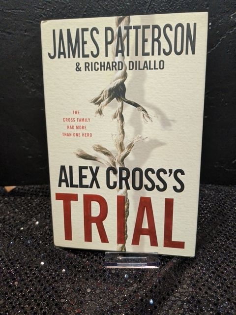Alex Cross's Trial By James Patterson & Richard Dilallo