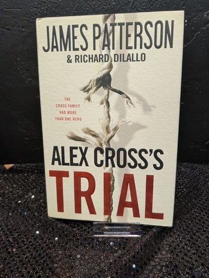 Alex Cross's Trial By James Patterson & Richard Dilallo
