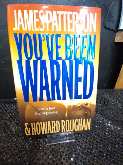 You've Been Warned James Patterson & Howard Roughan