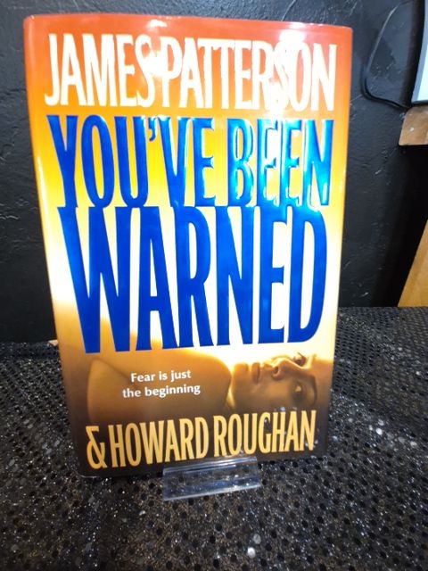 You've Been Warned James Patterson & Howard Roughan