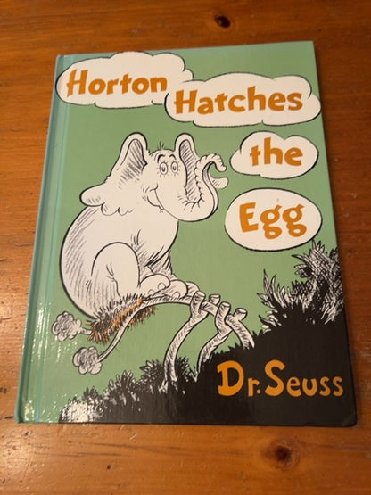 Horton hatches the egg. By Dr. Seuss.