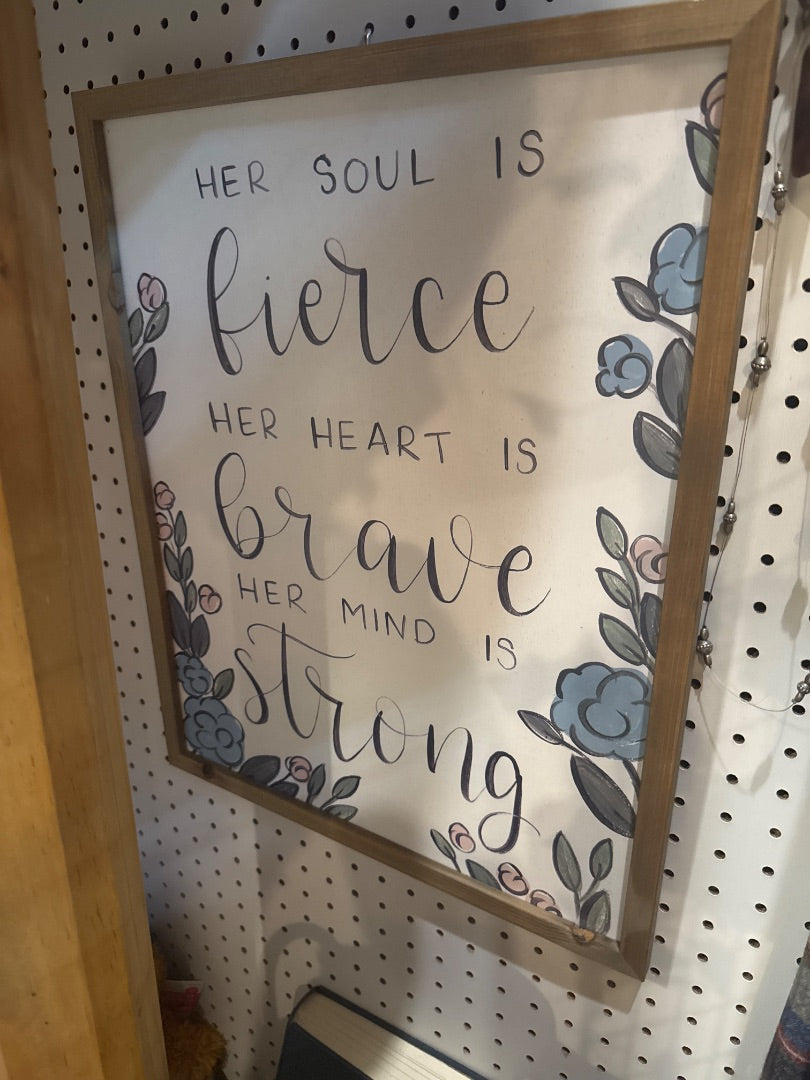 “Her soul is fierce…” Sign
