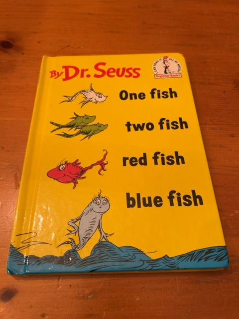 Dr. Seuss One fish Two fish Red fish Blue fish