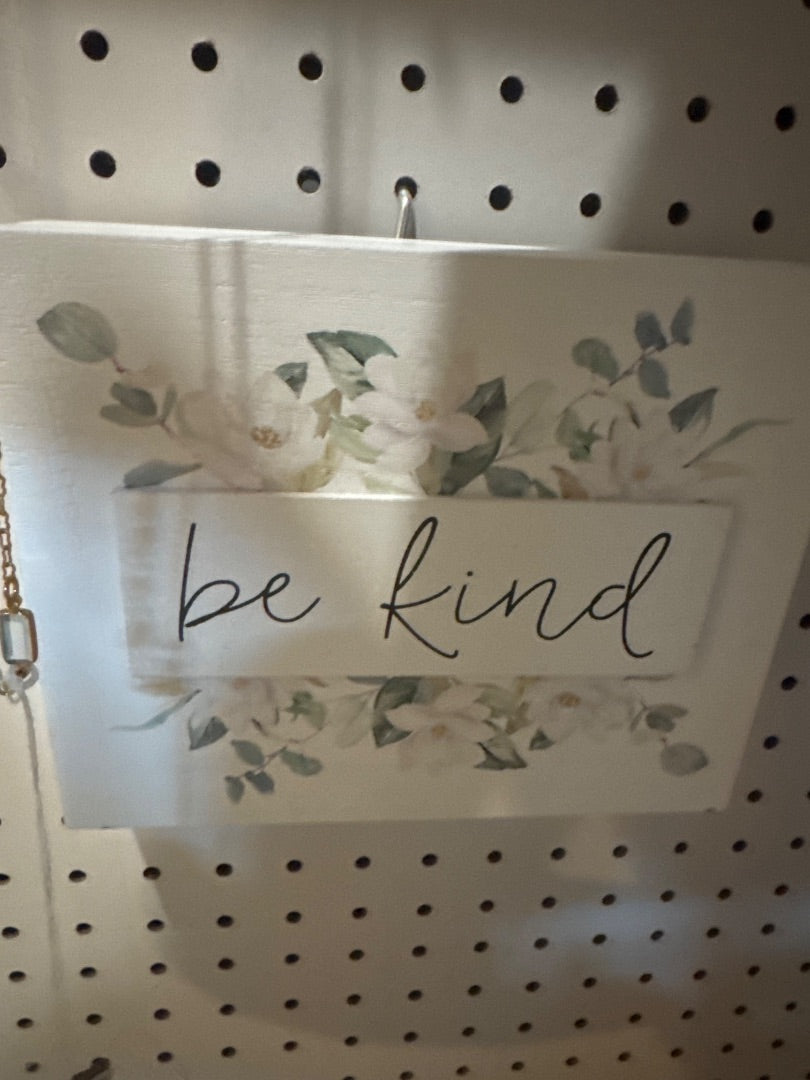 “Be Kind” Sign